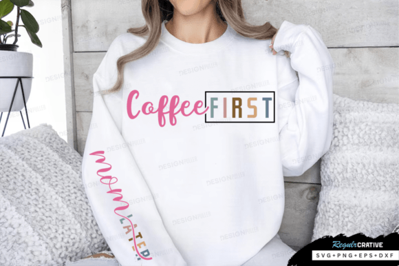 Coffee First Sleeve SVG