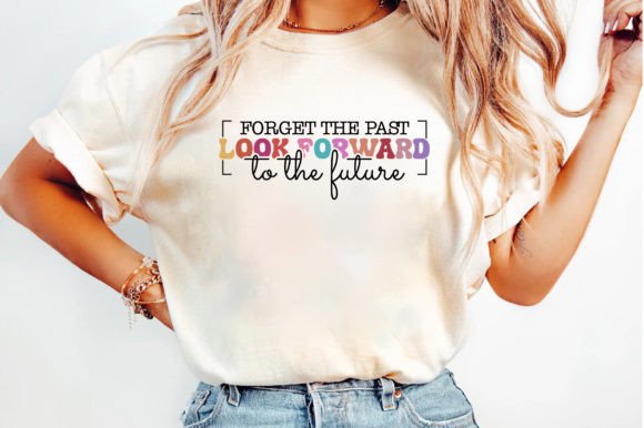 Forget the Past Svg, Motivational