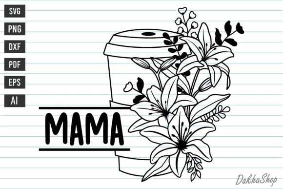 Mama Coffee Cup Flower Svg